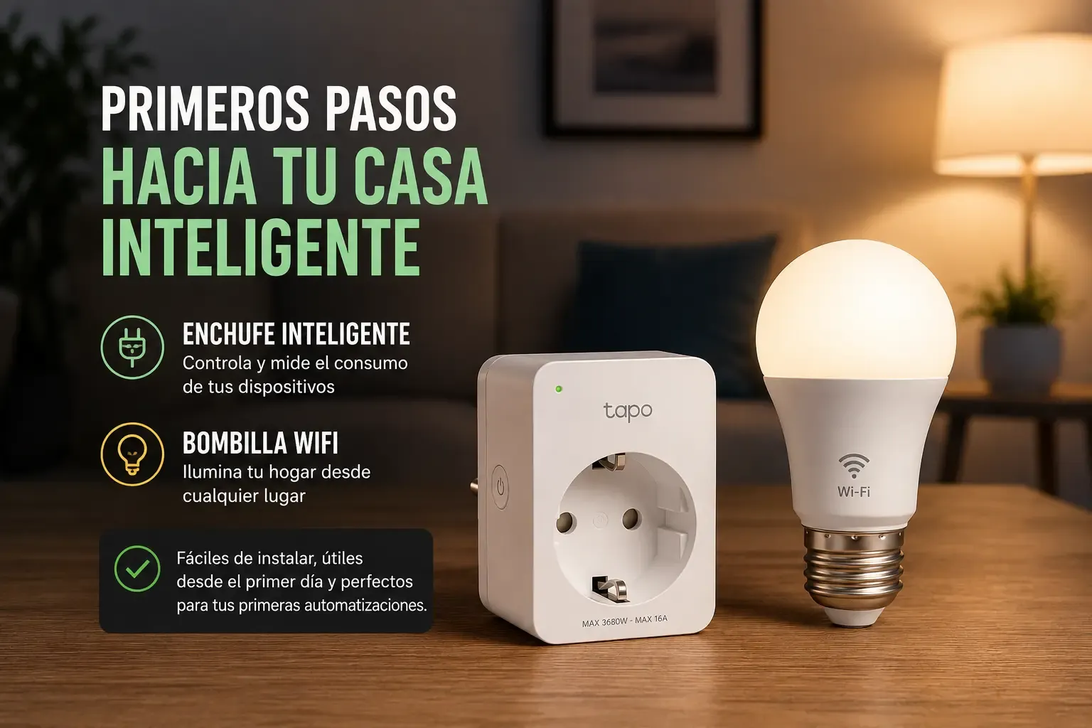 Enchufe inteligente y bombilla wifi como primeros dispositivos para empezar una casa inteligente